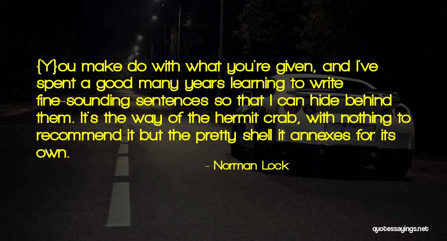 Good Character Quotes By Norman Lock