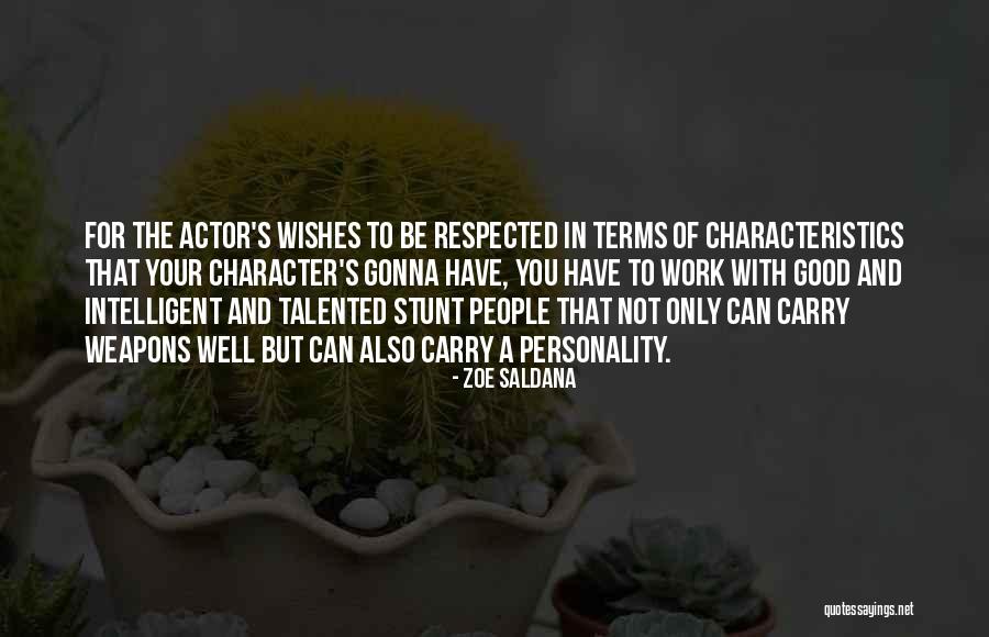 Good Character Quotes By Zoe Saldana