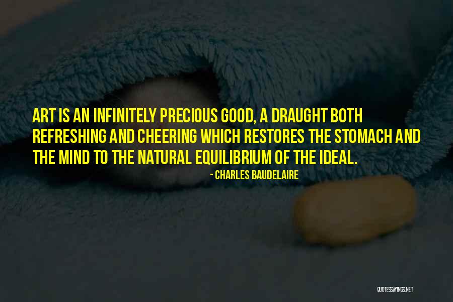 Good Cheering Quotes By Charles Baudelaire Good Cheering Quotes By Charles Baudelaire