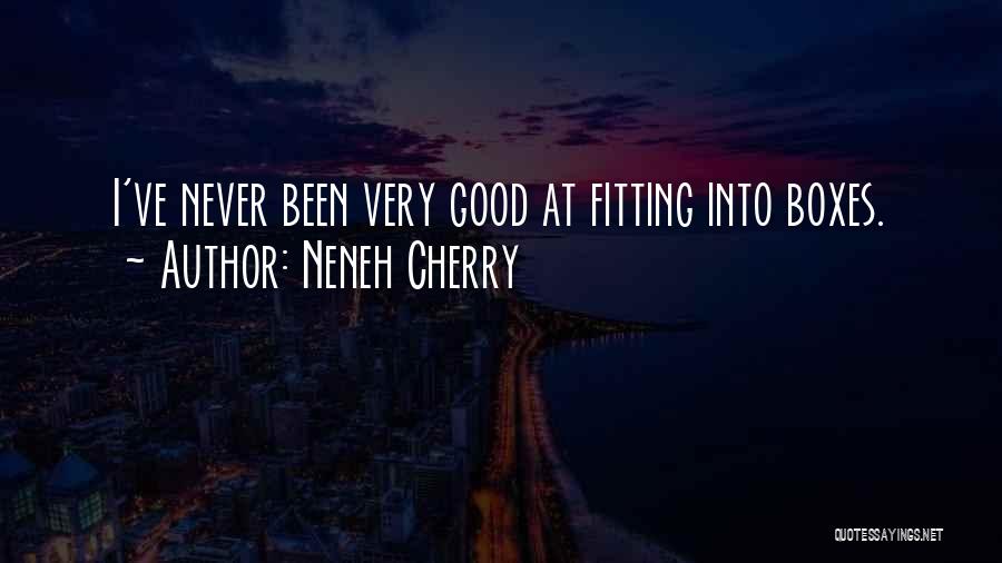 Good Cherry Quotes By Neneh Cherry