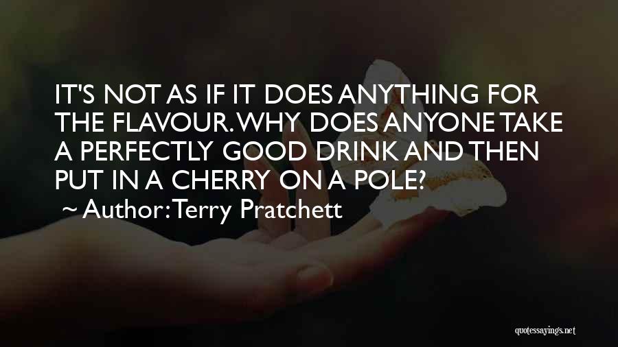 Good Cherry Quotes By Terry Pratchett