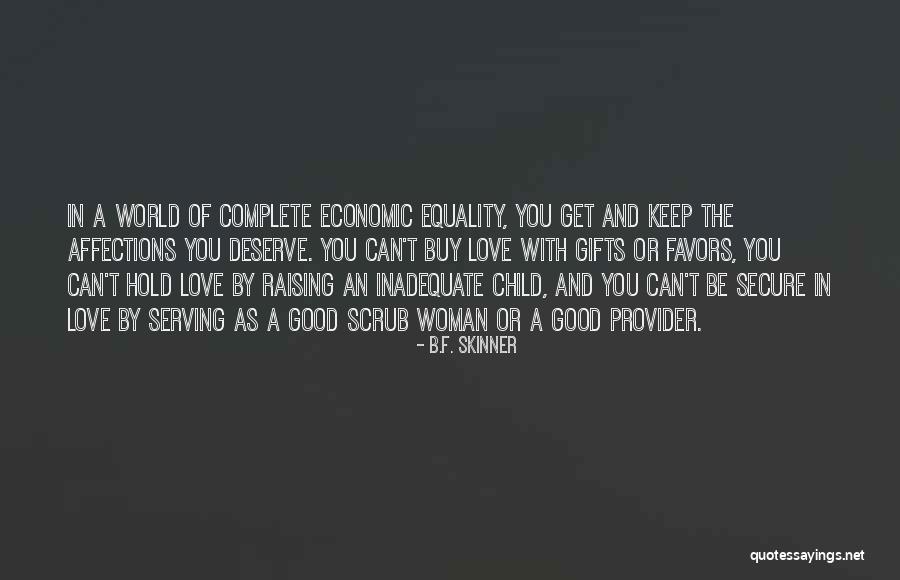 Good Child Quotes By B.F. Skinner Good Child Quotes By B.F. Skinner