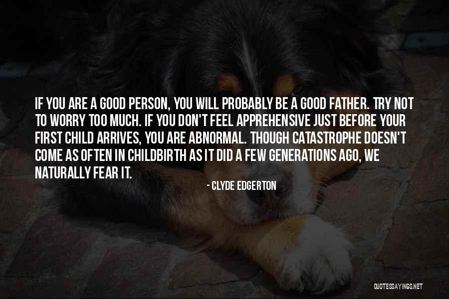 Good Child Quotes By Clyde Edgerton Good Child Quotes By Clyde Edgerton