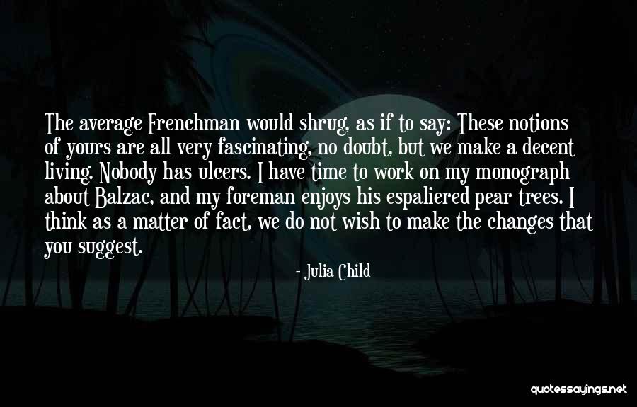 Good Child Quotes By Julia Child Good Child Quotes By Julia Child