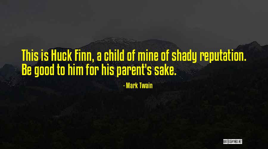 Good Child Quotes By Mark Twain Good Child Quotes By Mark Twain