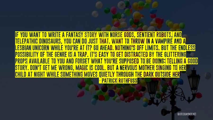 Good Child Quotes By Patrick Rothfuss Good Child Quotes By Patrick Rothfuss