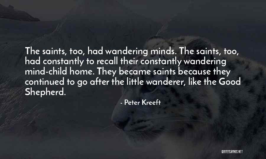 Good Child Quotes By Peter Kreeft Good Child Quotes By Peter Kreeft