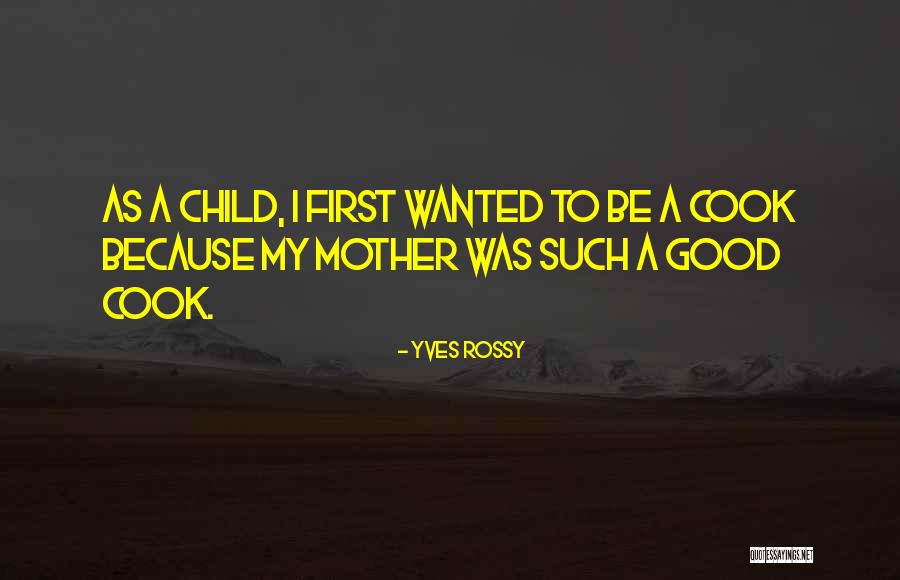 Good Child Quotes By Yves Rossy