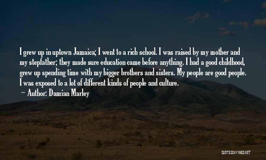 Good Childhood Quotes By Damian Marley