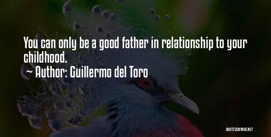 Good Childhood Quotes By Guillermo Del Toro