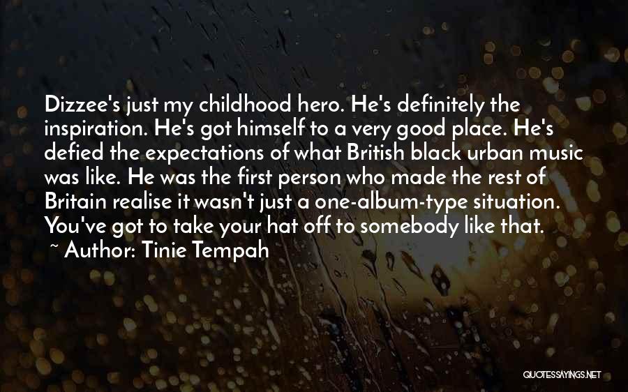 Good Childhood Quotes By Tinie Tempah