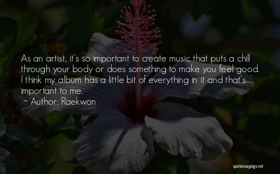 Good Chill Out Quotes By Raekwon