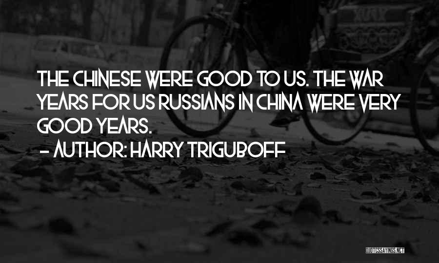 Good Chinese Quotes By Harry Triguboff