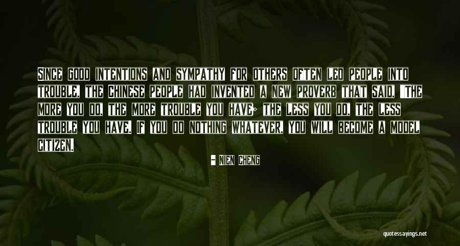 Good Chinese Quotes By Nien Cheng Good Chinese Quotes By Nien Cheng