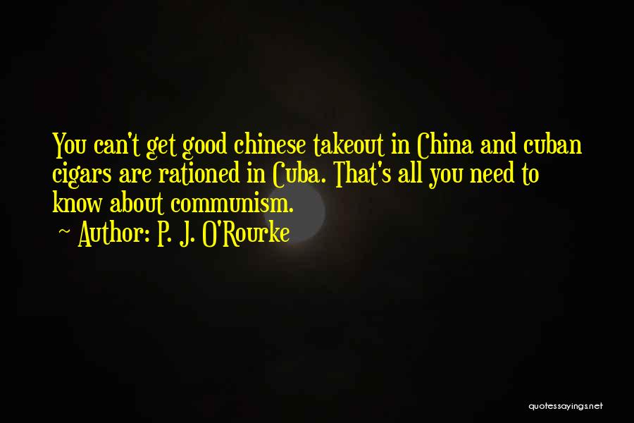 Good Chinese Quotes By P. J. O'Rourke