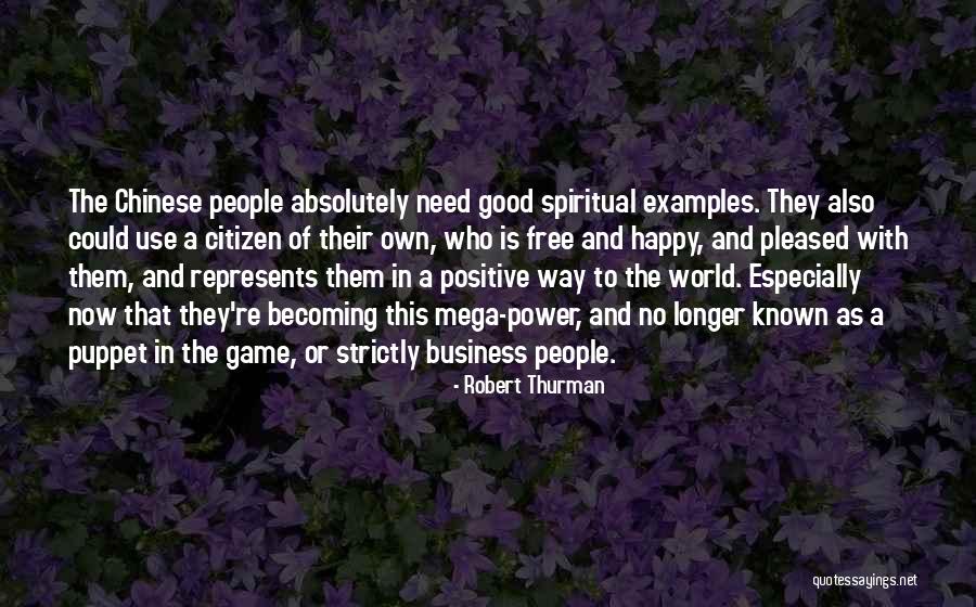 Good Chinese Quotes By Robert Thurman