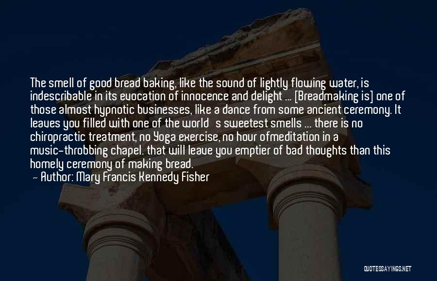 Good Chiropractic Quotes By Mary Francis Kennedy Fisher