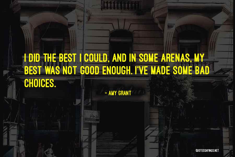 Good Choices And Bad Quotes By Amy Grant Good Choices And Bad Quotes By Amy Grant
