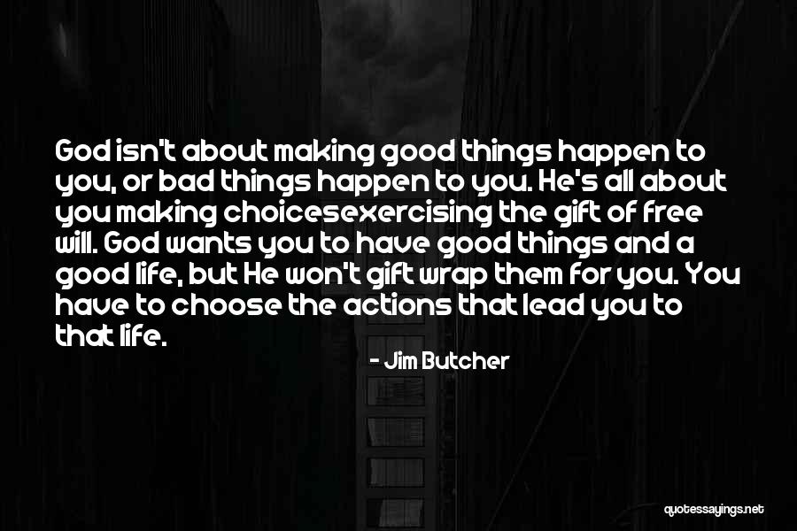 Good Choices And Bad Quotes By Jim Butcher Good Choices And Bad Quotes By Jim Butcher