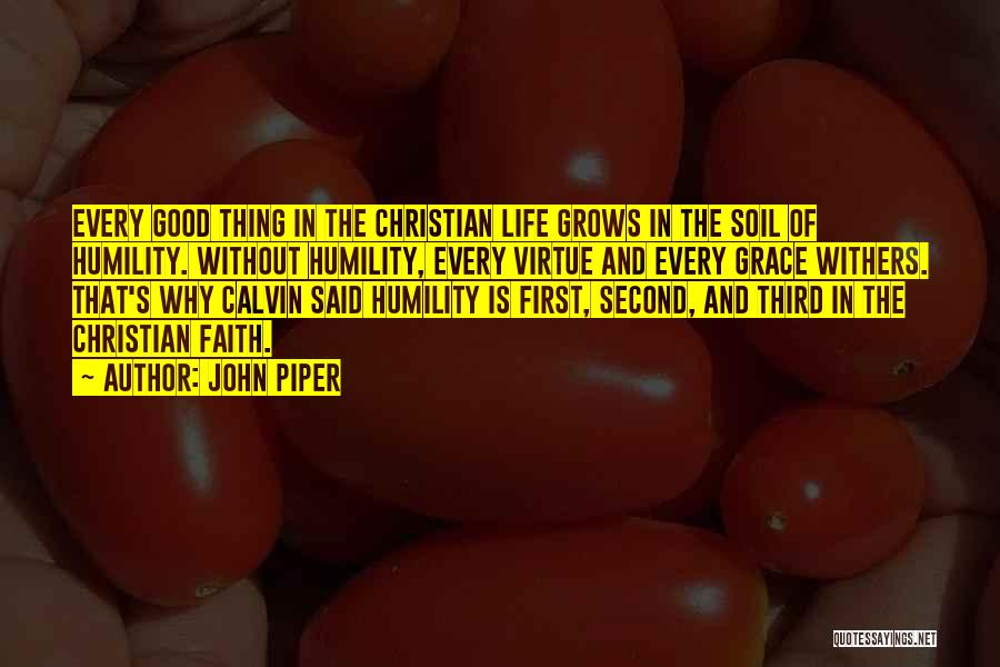 Good Christian Faith Quotes By John Piper