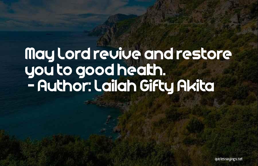 Good Christian Faith Quotes By Lailah Gifty Akita