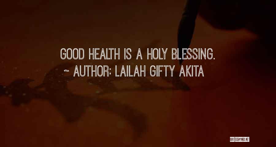 Good Christian Faith Quotes By Lailah Gifty Akita