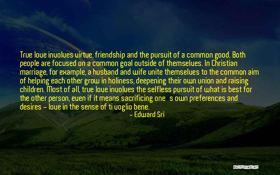 Good Christian Friendship Quotes By Edward Sri Good Christian Friendship Quotes By Edward Sri
