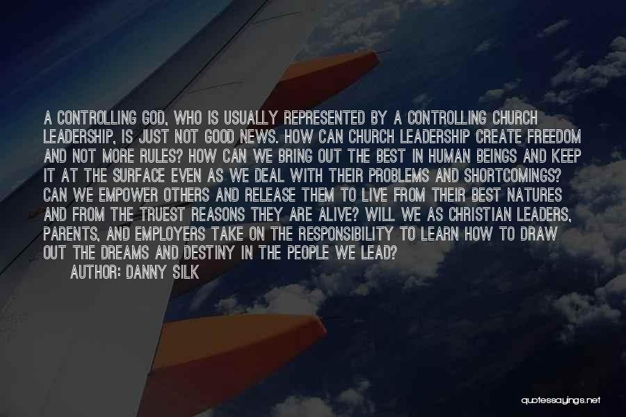 Good Christian Leaders Quotes By Danny Silk