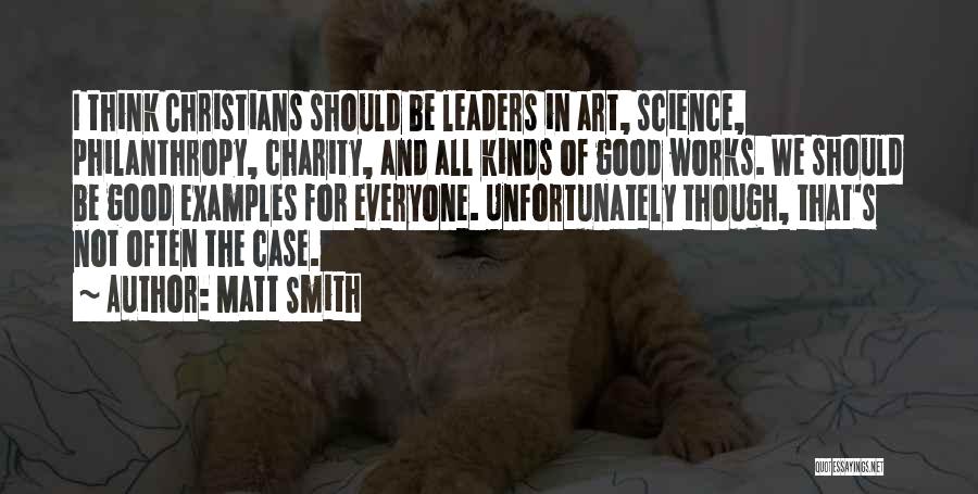 Good Christian Leaders Quotes By Matt Smith