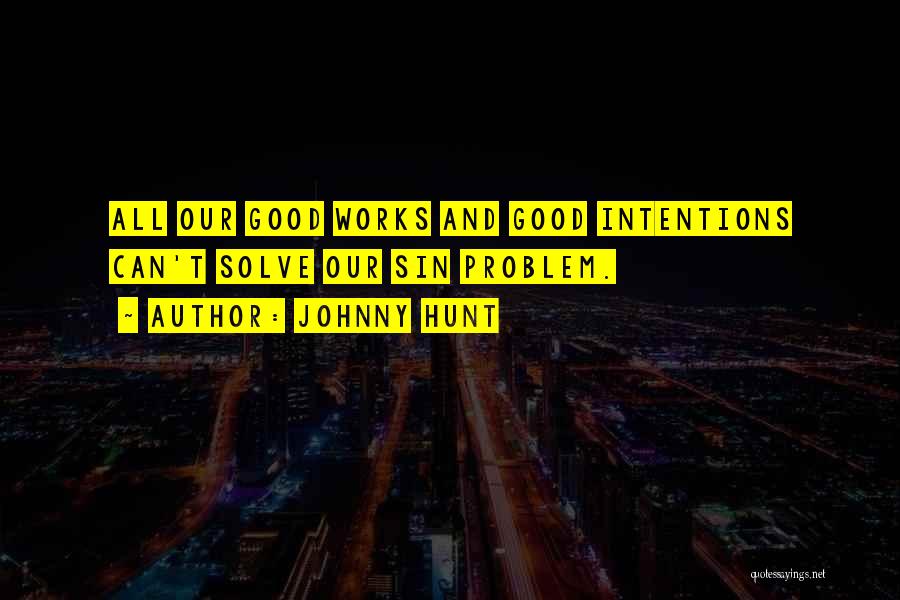 Good Christian Leadership Quotes By Johnny Hunt