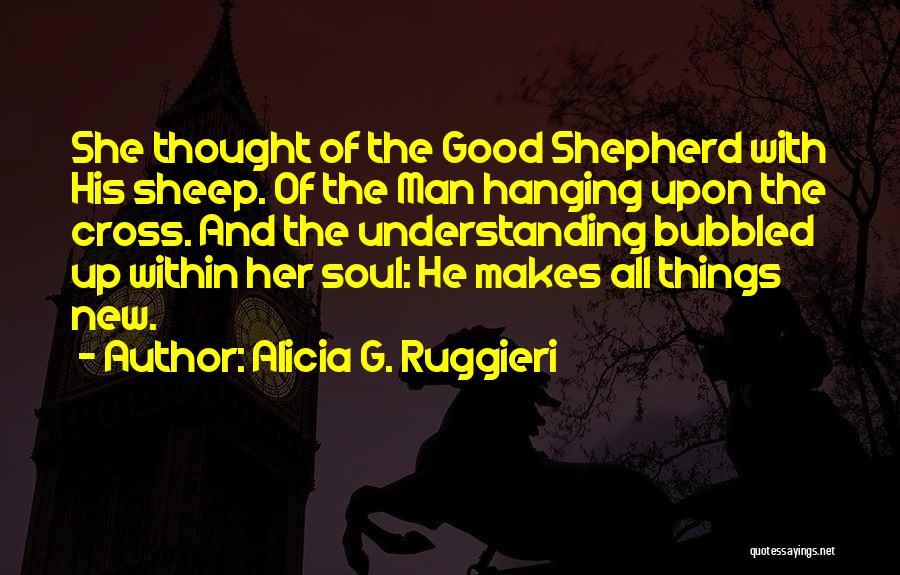 Good Christian Man Quotes By Alicia G. Ruggieri