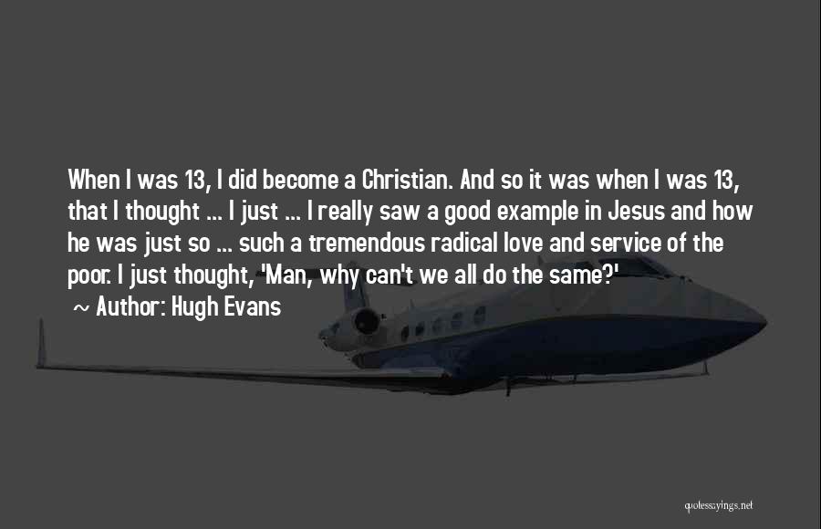 Good Christian Man Quotes By Hugh Evans