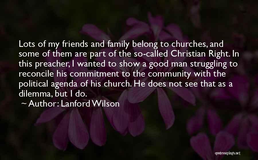 Good Christian Man Quotes By Lanford Wilson