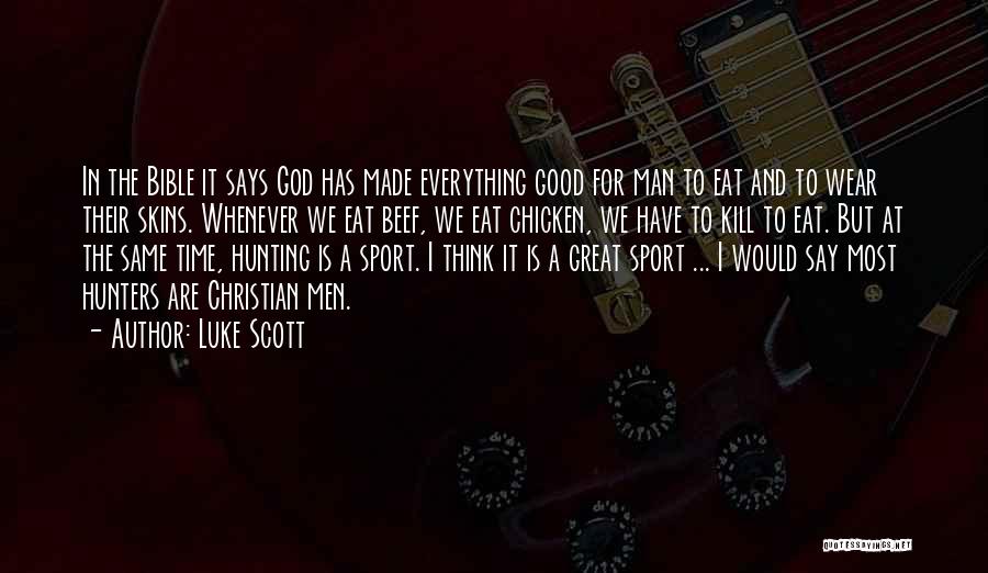 Good Christian Man Quotes By Luke Scott