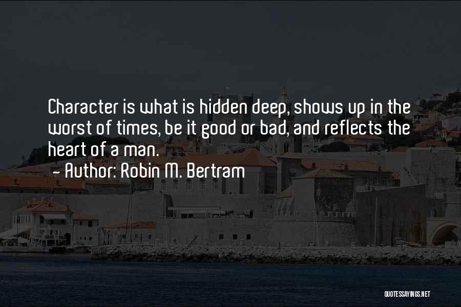 Good Christian Man Quotes By Robin M. Bertram