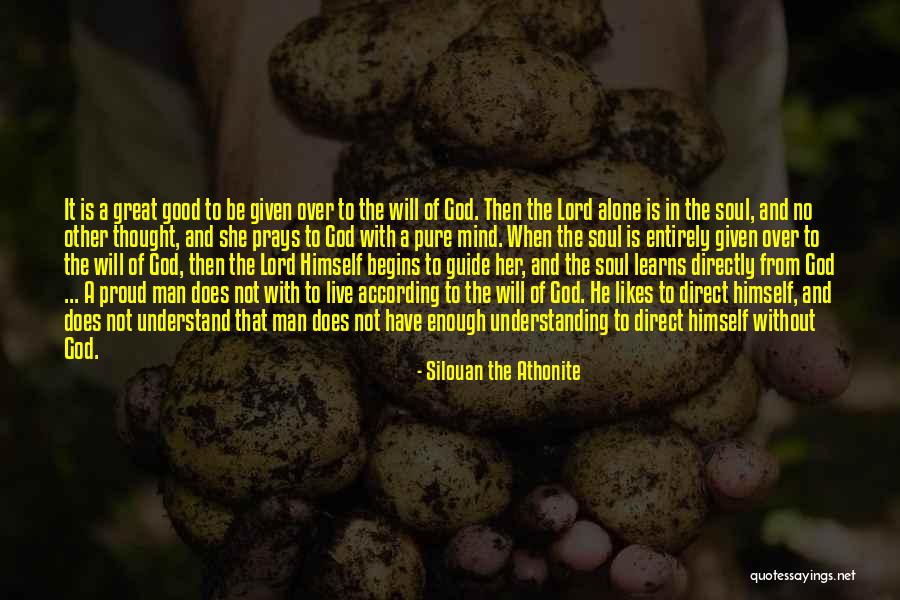 Good Christian Man Quotes By Silouan The Athonite