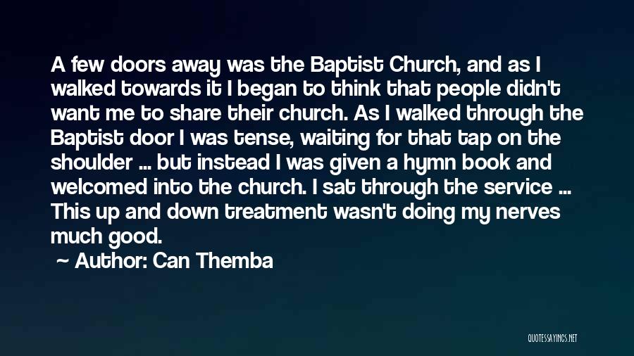 Good Church Service Quotes By Can Themba