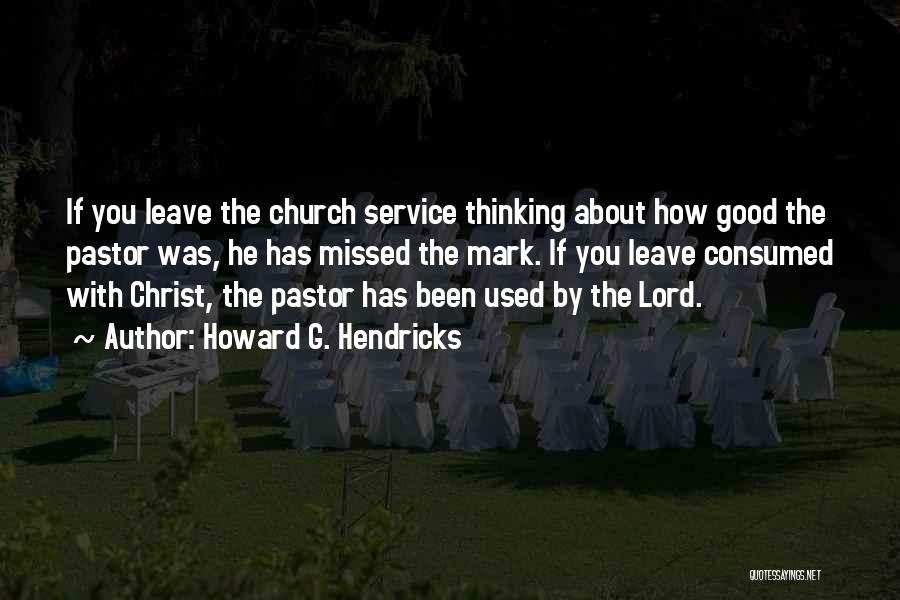 Good Church Service Quotes By Howard G. Hendricks