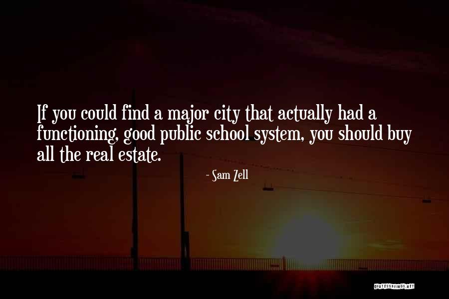 Good Cities Quotes By Sam Zell Good Cities Quotes By Sam Zell