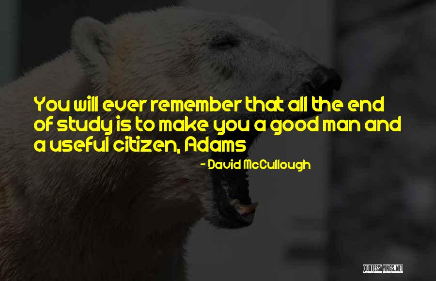 Good Citizen Quotes By David McCullough