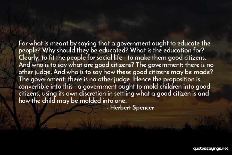 Good Citizen Quotes By Herbert Spencer