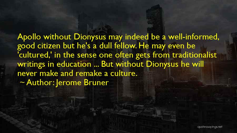 Good Citizen Quotes By Jerome Bruner