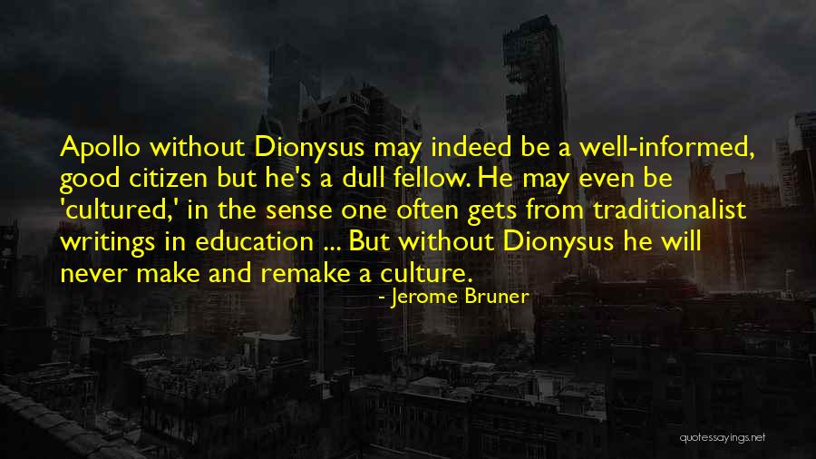 Good Citizen Quotes By Jerome Bruner