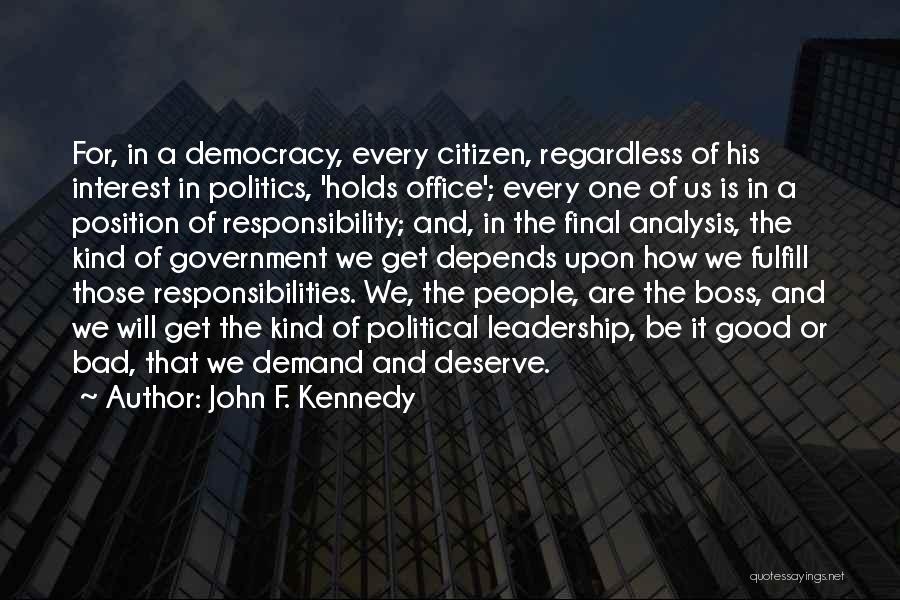 Good Citizen Quotes By John F. Kennedy
