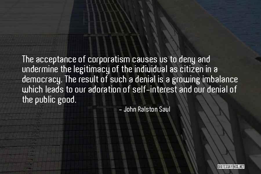 Good Citizen Quotes By John Ralston Saul