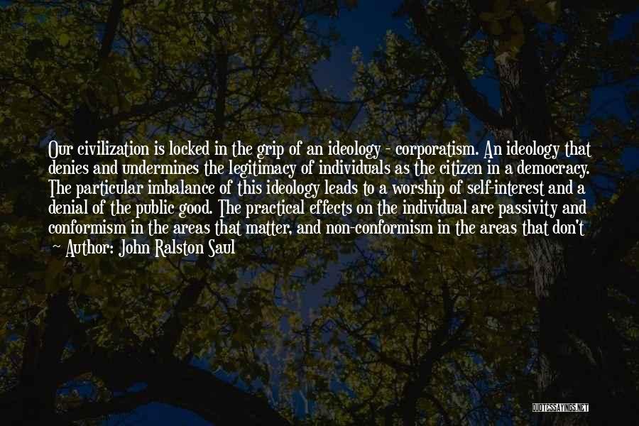 Good Citizen Quotes By John Ralston Saul