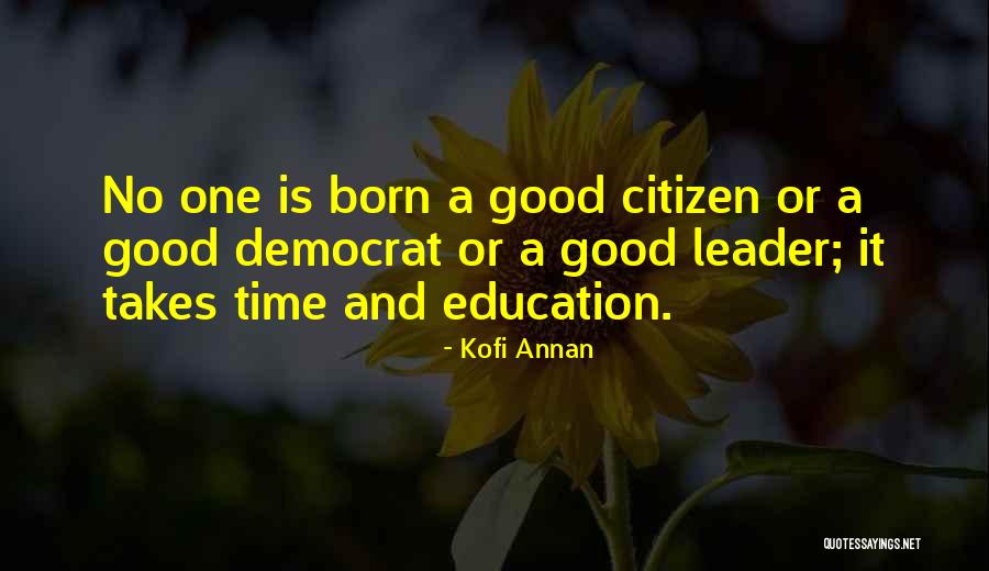 Good Citizen Quotes By Kofi Annan