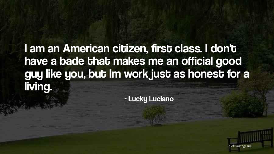 Good Citizen Quotes By Lucky Luciano