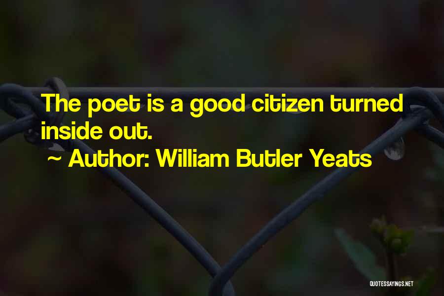 Good Citizen Quotes By William Butler Yeats