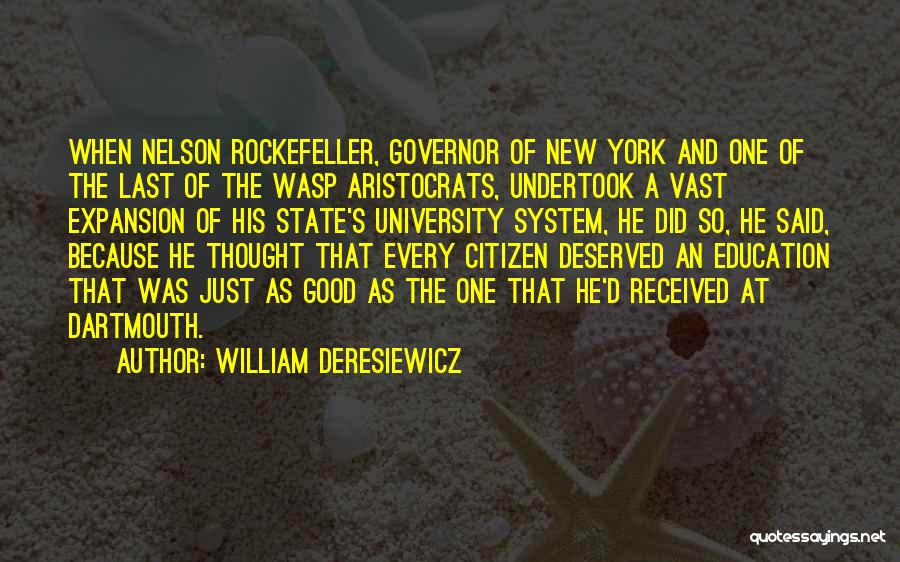 Good Citizen Quotes By William Deresiewicz